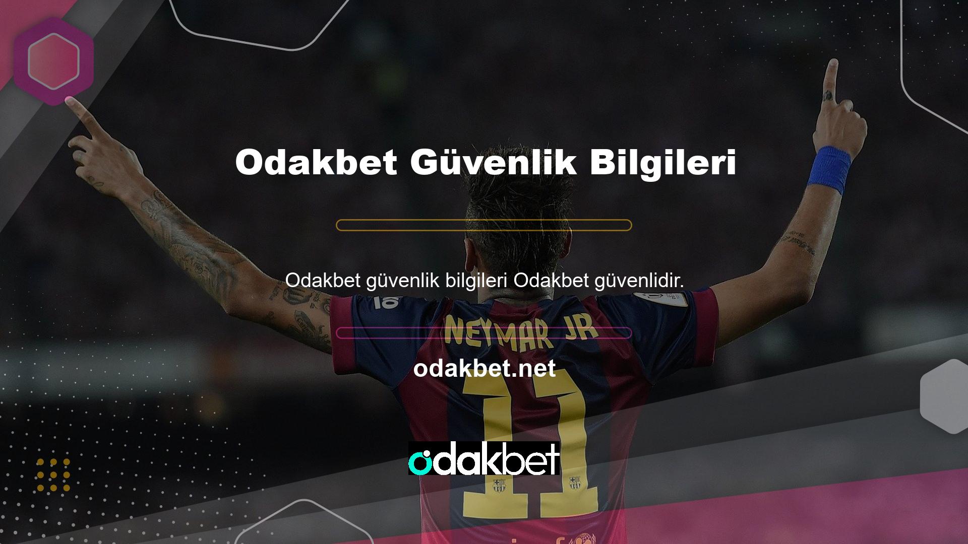Odakbet hakkında bilgi verdiğimizde, güvenlik ilkelerimiz hakkında da bilgi veriyoruz